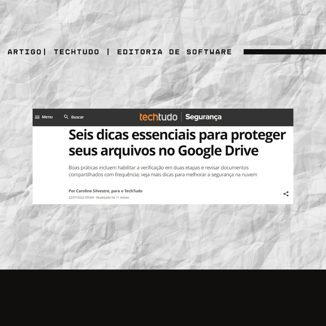 Veja 5 formas de proteger os seus arquivos do Google Drive